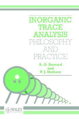 Inorganic Trace Analysis: Philosophy and Practice