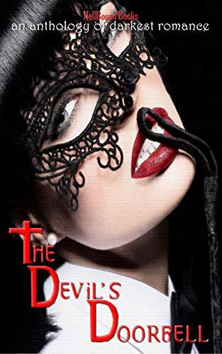The Devil's Doorbell: An Anthology of Darkest Romance