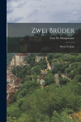 Zwei Brüder: (Pierre Et Jean)