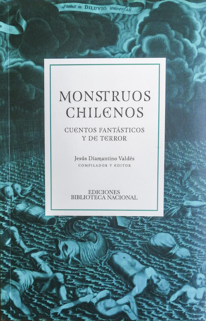 Monstruos Chilenos: Cuentos Fantásticos y de Terror
