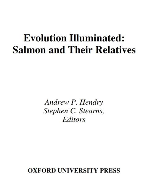 Evolution Illuminated: Salmon and Their Relatives