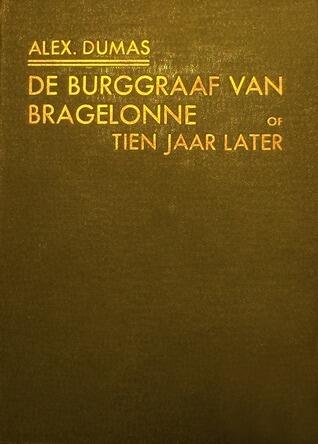 De burggraaf van Bragelonne, of Tien jaar later