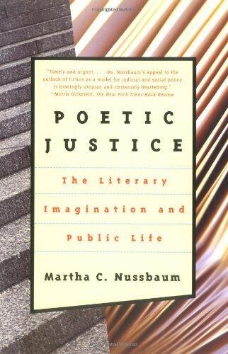Poetic Justice: The Literary Imagination and Public Life (Alexander Rosenthal Lectures)