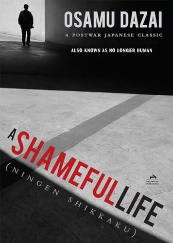 A Shameful Life: Ningen Shikkaku or No Longer Human