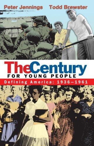 The Century for Young People: Defining America (1936-1961)