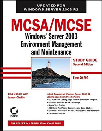McSa / MCSE: Windows Server 2003 Environment Management and Maintenance Study Guide: Exam 70-290