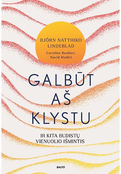 Galbūt aš klystu