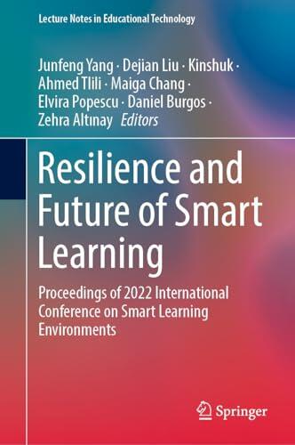 Resilience and Future of Smart Learning: Proceedings of 2022 International Conference on Smart Learning Environments
