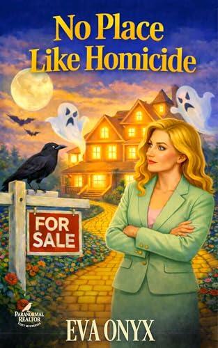 No Place Like Homicide: A Haunted House Cozy Mystery