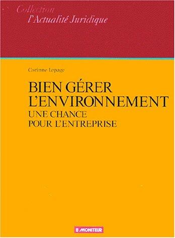 Une chance pour l'entreprise : Bien gérer l'environnement