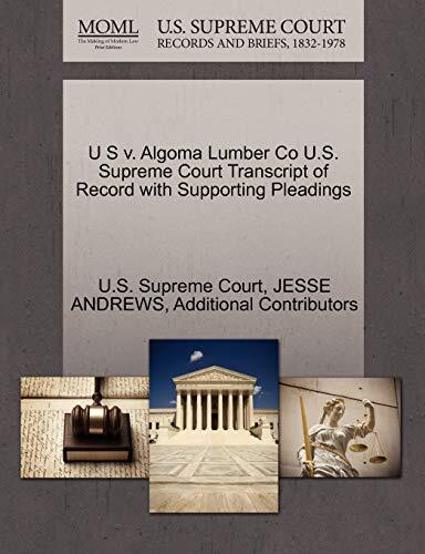 U S v. Algoma Lumber Co U.S. Supreme Court Transcript of Record with Supporting Pleadings