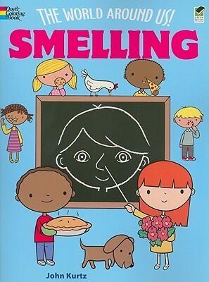 The World Around Us! Smelling