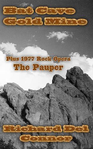 Bat Cave Gold Mine: Plus: 1977 Rock Opera The Pauper