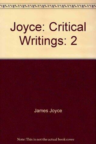 Joyce: Critical Writings: 2