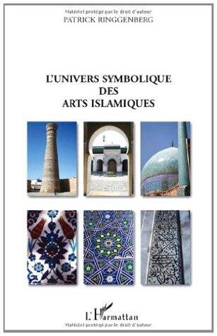 L'Univers Symbolique des Arts Islamiques