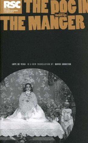The Dog in the Manger: A Play