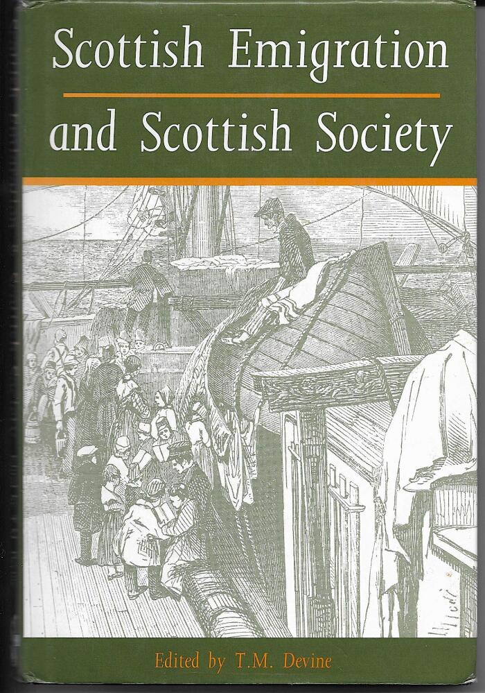 Scottish Emigration and Scottish Society: Proceedings of the Scottish Historical Studies Seminar, University Of Strathclyde, 1990 91