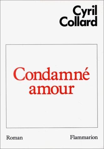 Condamné amour: roman