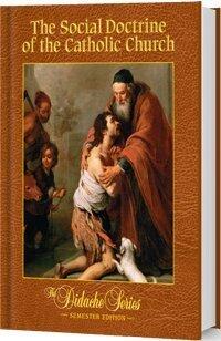 The Social Doctrine of the Catholic Church: Semester Edition