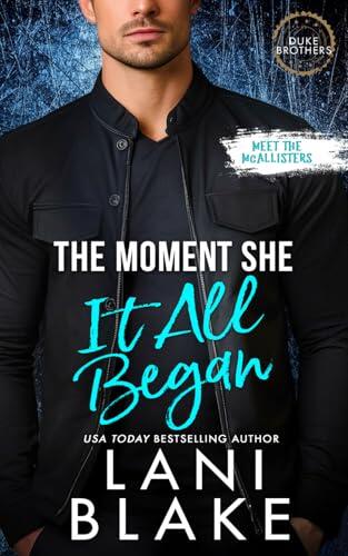 The Moment It All Began (A Small Town, Surprise Pregnancy Romance)