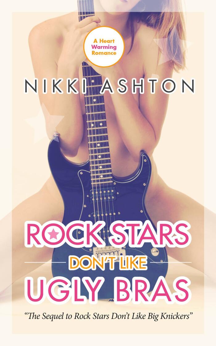 Rock Stars Don't Like Ugly Bras