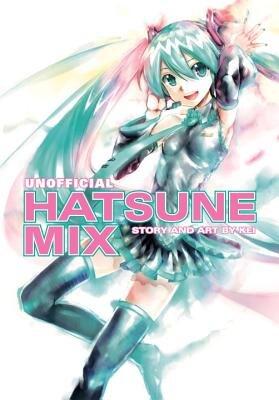 Unofficial Hatsune Mix [UNOFFICIAL HATSUNE MIX] [Paperback]