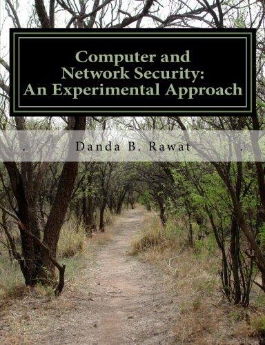 Computer and Network Security: An Experimental Approach