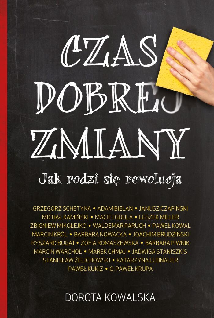 Czas Dobrej Zmiany: Jak Rodzi Się Rewolucja