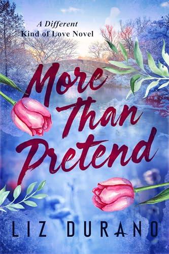 More Than Pretend: A Fake Relationship Romance