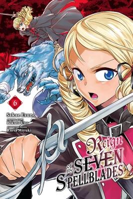 Reign of the Seven Spellblades Manga, Vol. 6
