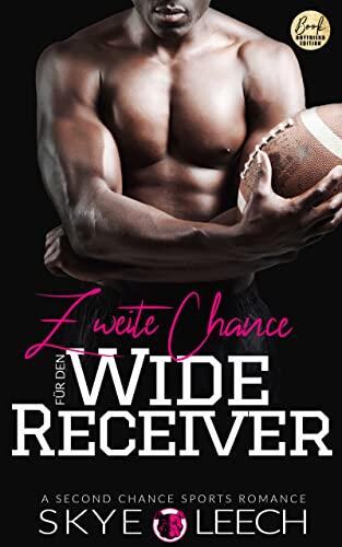 Zweite Chance für den Wide Receiver: A Second Chance Sports Romance (Baltimore Bulldogs 3)