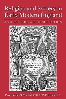 Religion and Society in Early Modern England: A Sourcebook