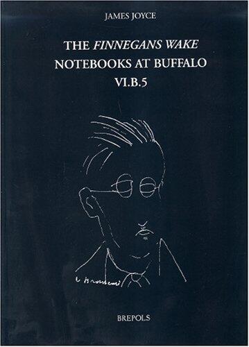 The Finnegans Wake Notebooks at Buffalo - VI.B.5
