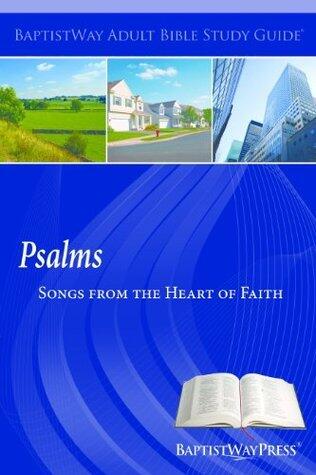 Psalms: Songs from the Heart of Faith