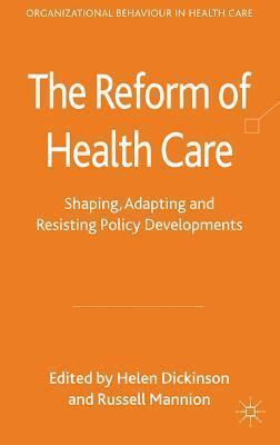 The Reform of Health Care: Shaping, Adapting and Resisting Policy Developments