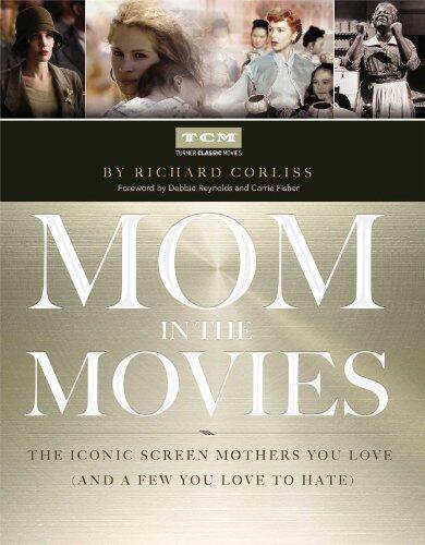 Mom in the Movies: The Iconic Screen Mothers You Love