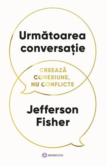 Următoarea conversație: Creează conexiune, nu conflicte