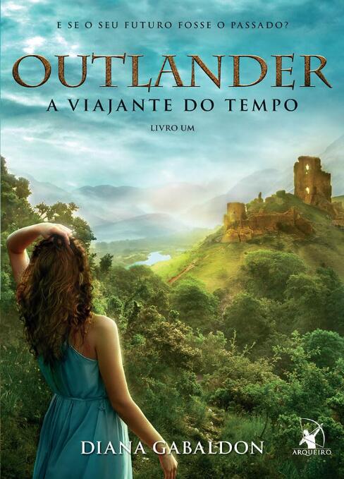 A viajante do tempo (Outlander - Livro 1)
