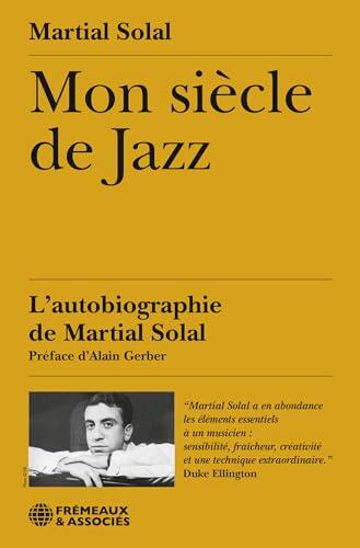 Mon siècle de Jazz: L’autobiographie de Martial Solal