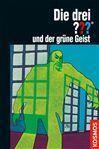 Die drei ??? und der grüne Geist