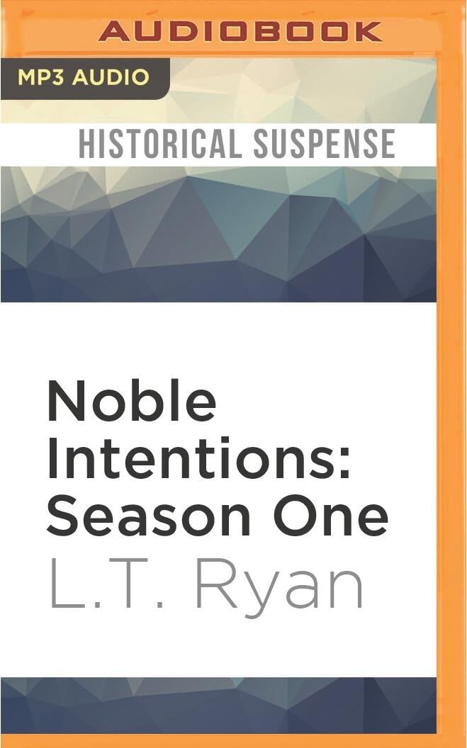 Noble Intentions: Season One