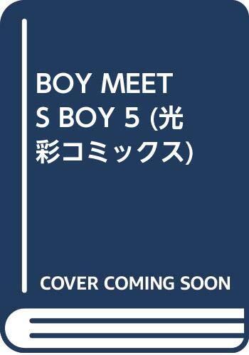 BOY MEETS BOY 5