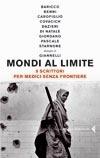 Mondi al limite. Nove scrittori per Medici senza frontiere