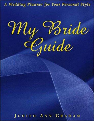 My Bride Guide: A Wedding Planner for Your Personal Style