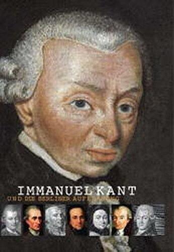 Immanuel Kant Und Die Berliner Aufklarung (Neue Folge)