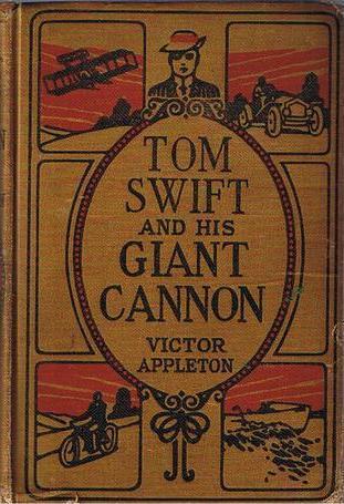 Tom Swift And His Giant Cannon