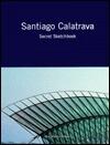 Santiago Calatrava: Secret Sketchbook