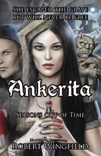 Ankerita: Seasons Out of Time