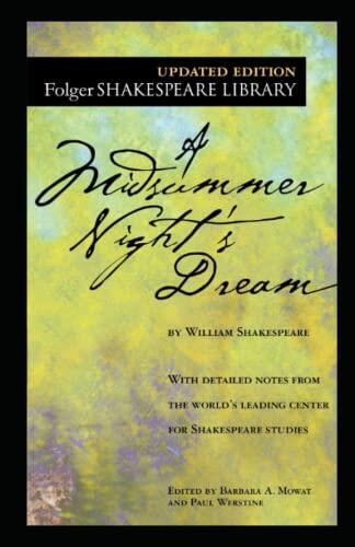 A Midsummer Night's Dream (Folger Shakespeare Library): A Midsummer Night's Dream: Third Series (The Arden Shakespeare Third Series), William ... Night's Dream (Dover Thrift Editions: Plays).