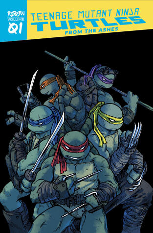 Teenage Mutant Ninja Turtles: Reborn, Volume 1 – From the Ashes